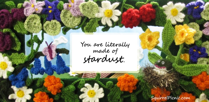 You are literally made of stardust.