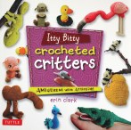 Itty Bitty Crocheted Critters by Erin Clark